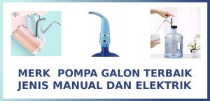 pompa galon elektrik dan manual