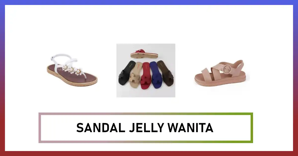 sandal jelly wanita terbaik